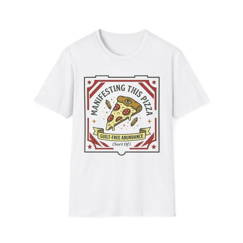 Manifesting This Pizza T-Shirt | Funny Pizza Spirituality Tee
