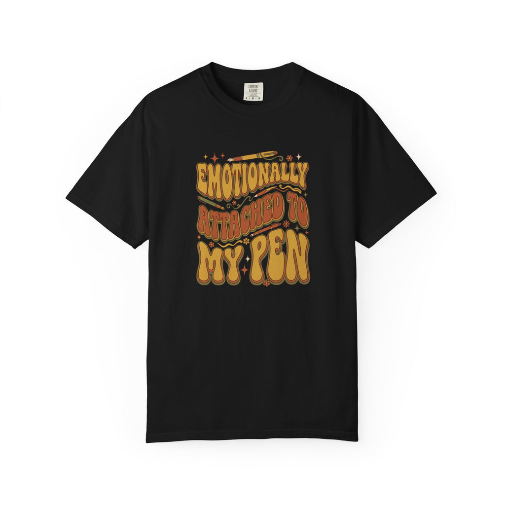 “Emotionally Attached to My Pen” T-Shirt