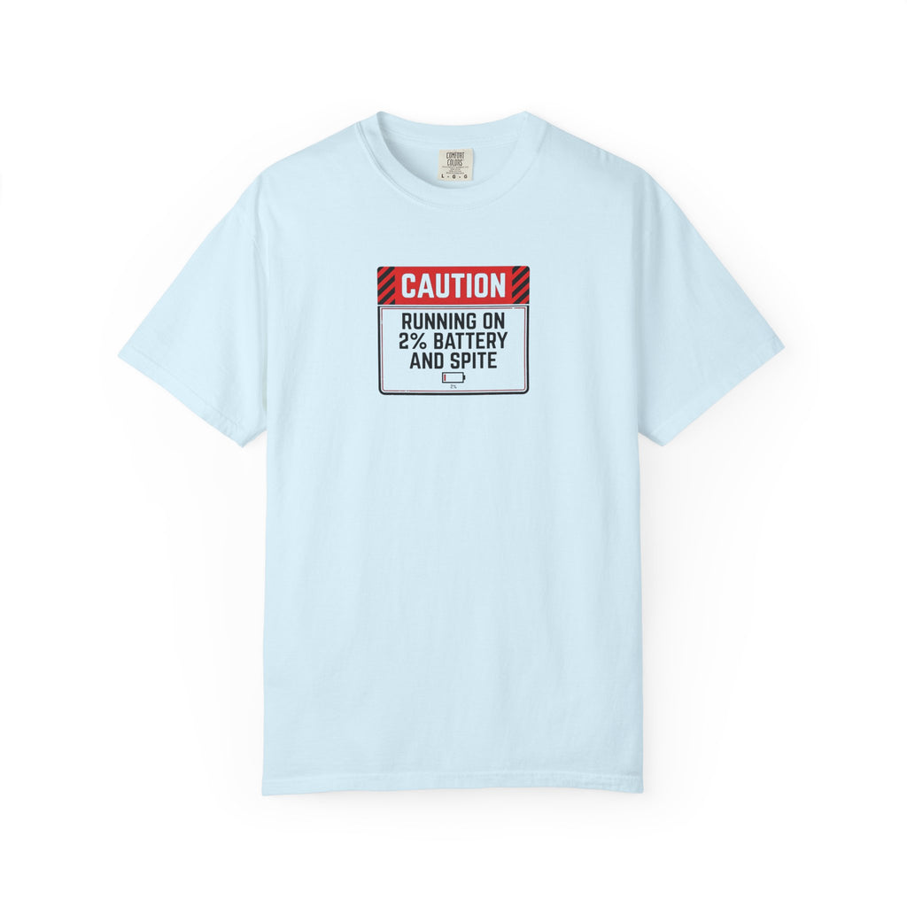 "Running on 2% Battery and Spite" T-Shirt