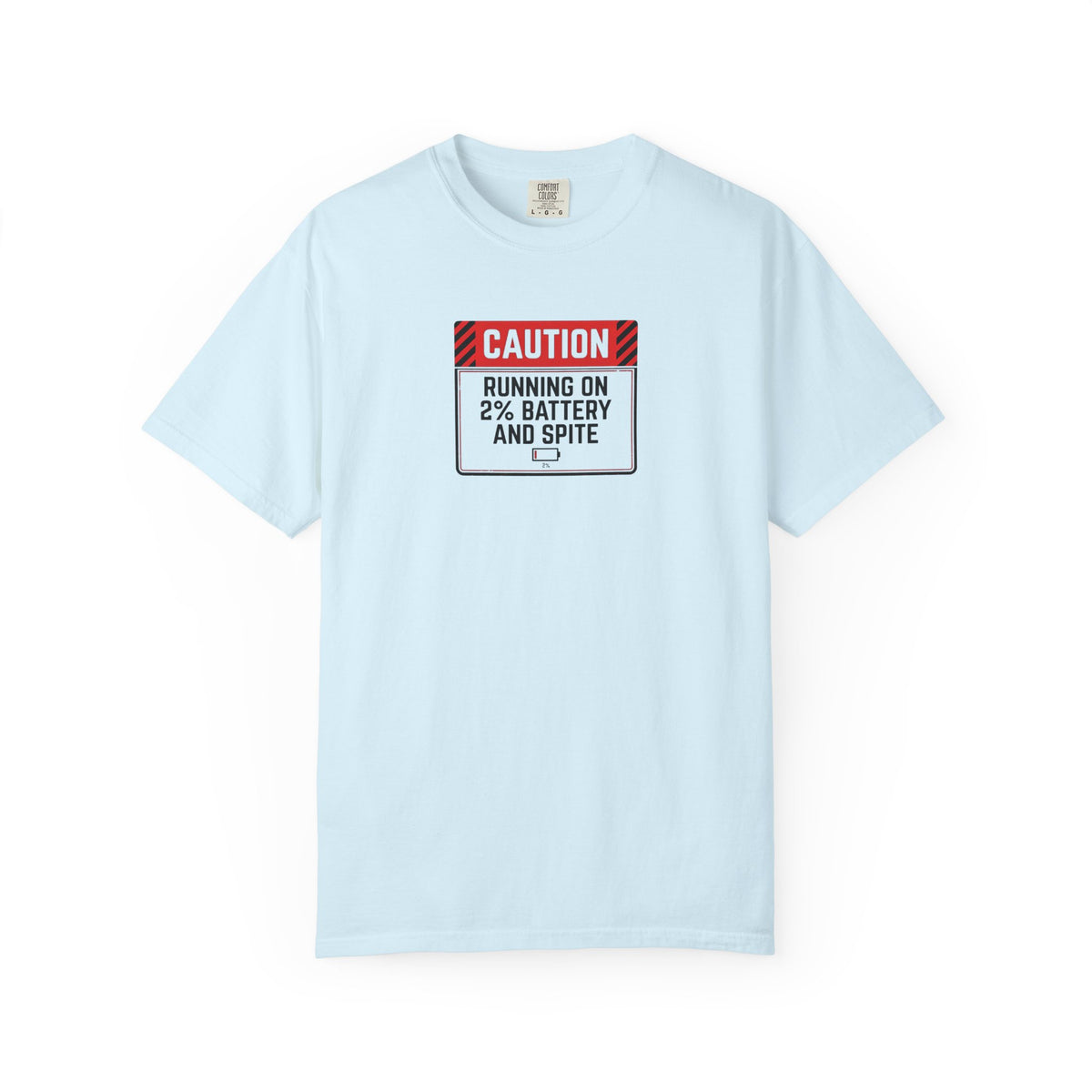 "Running on 2% Battery and Spite" T-Shirt