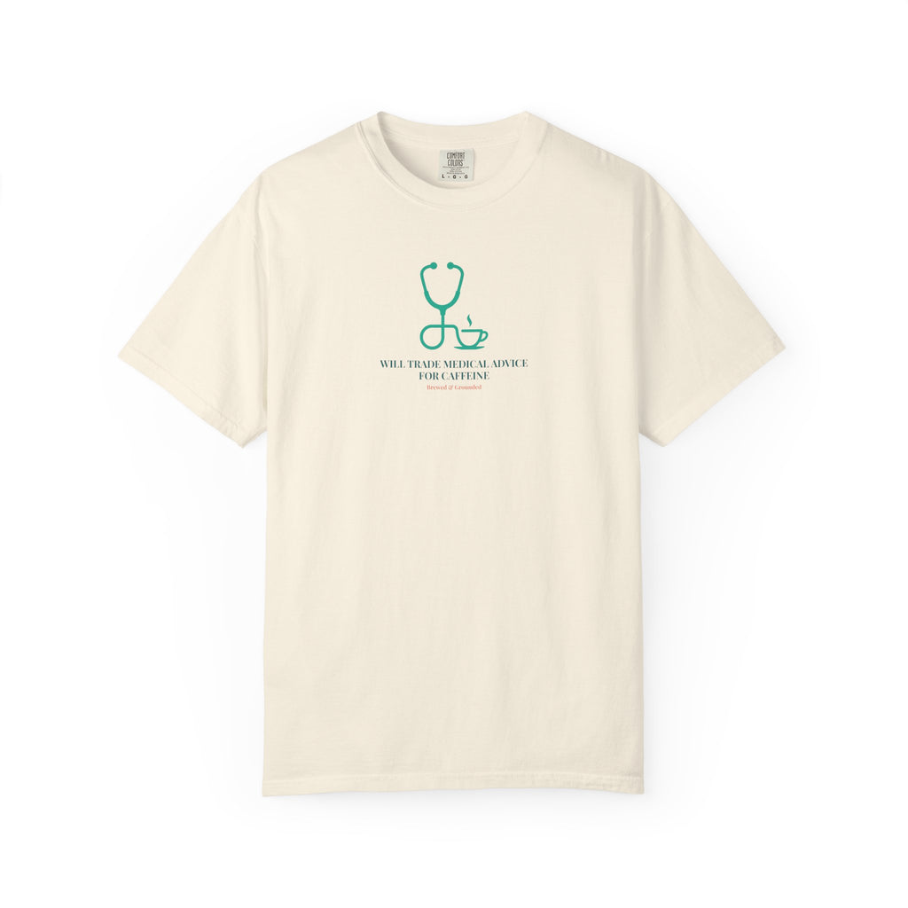 "Will Trade Medical Advice for Caffeine" T-Shirt