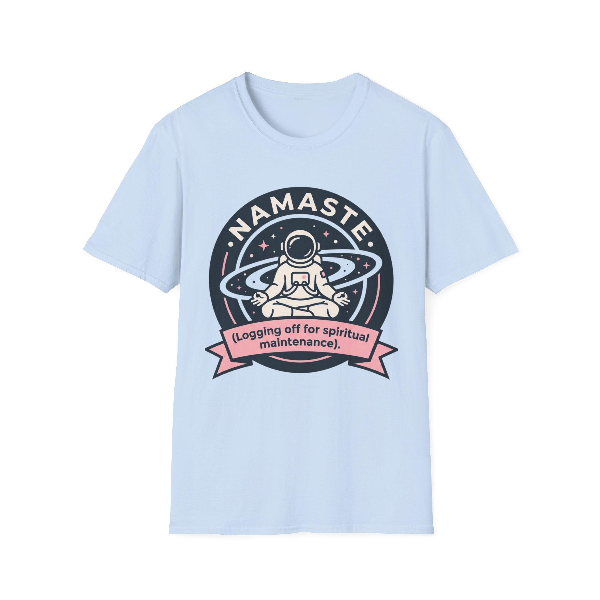 Namaste Astronaut T-Shirt | "Logging Off for Spiritual Maintenance"