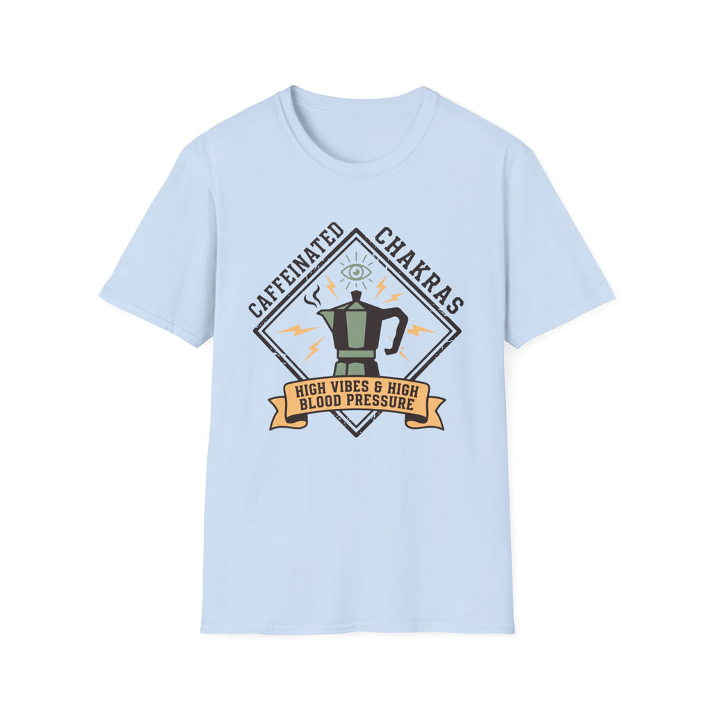 Caffeinated Chakras T-Shirt | "High Vibes & High Blood Pressure" Coffee Lovers Tee