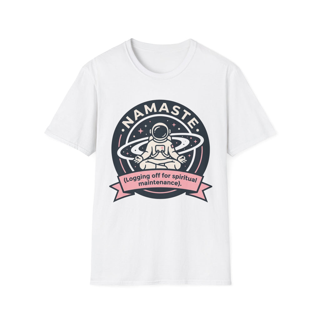 Namaste Astronaut T-Shirt | "Logging Off for Spiritual Maintenance"