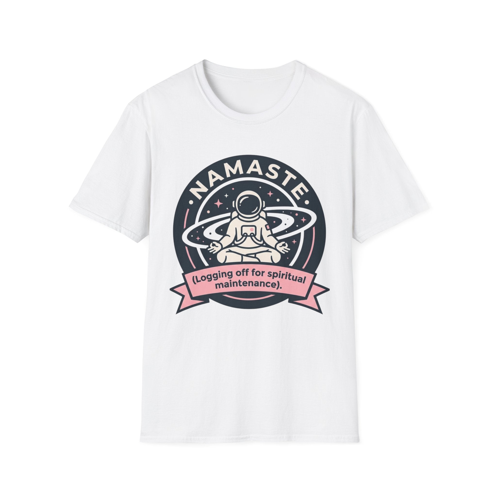 Namaste Astronaut T-Shirt | "Logging Off for Spiritual Maintenance"