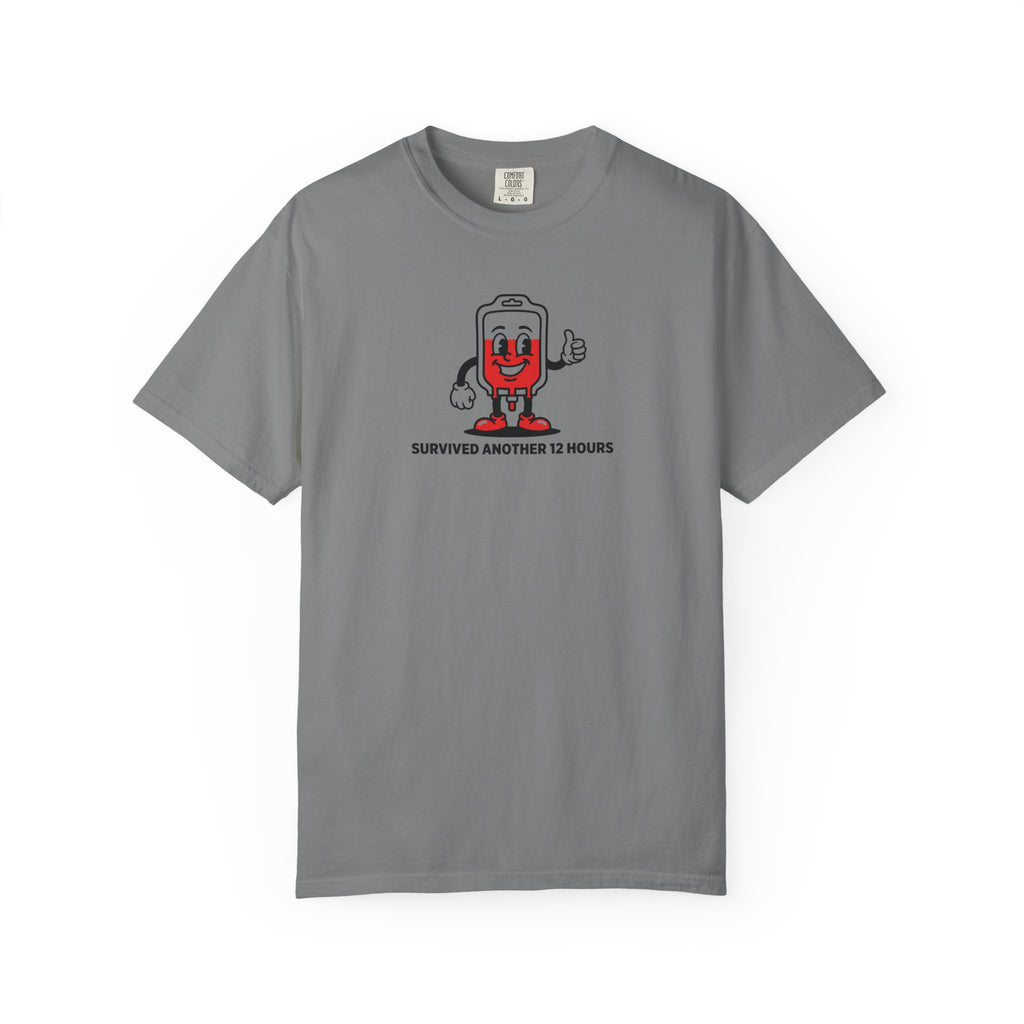 Survived Another 12 Hours T-Shirt