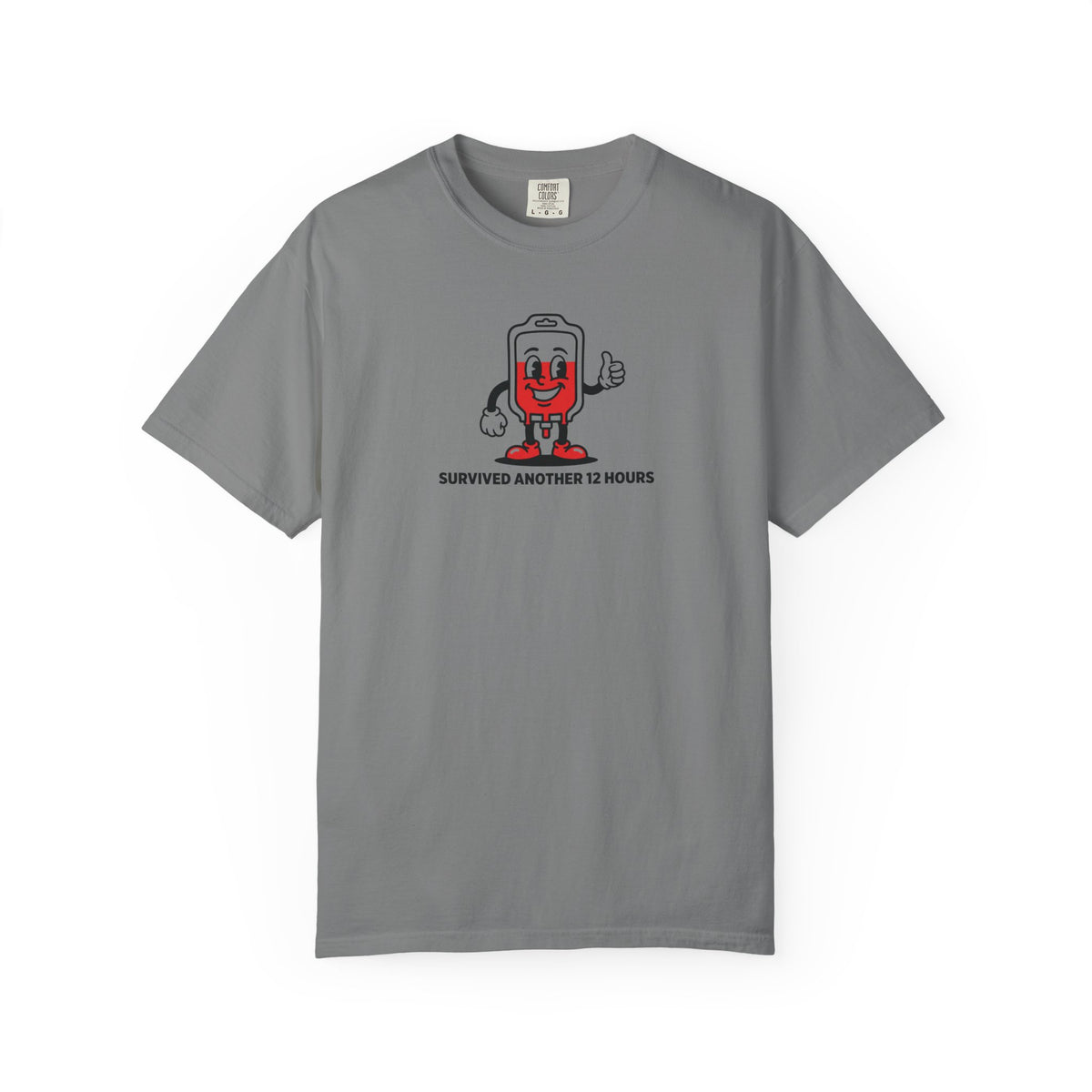 Survived Another 12 Hours T-Shirt