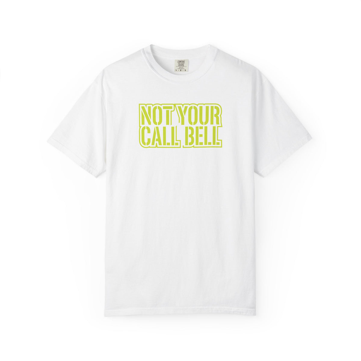 Not Your Call Bell T-Shirt