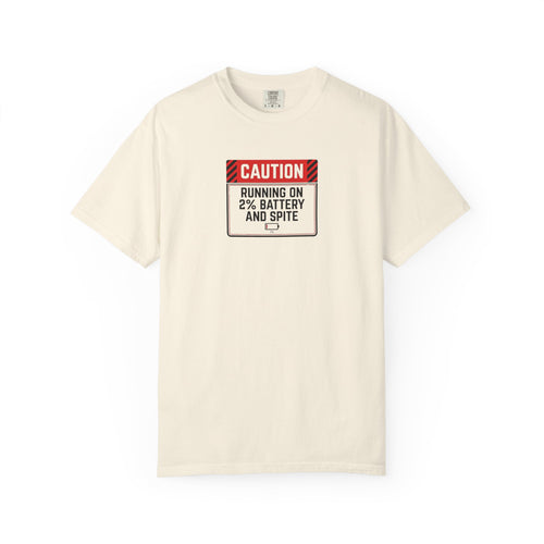 "Running on 2% Battery and Spite" T-Shirt