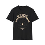 Buddha Coffee T-Shirt | "First Coffee, Then Enlightenment" Relaxed Tee