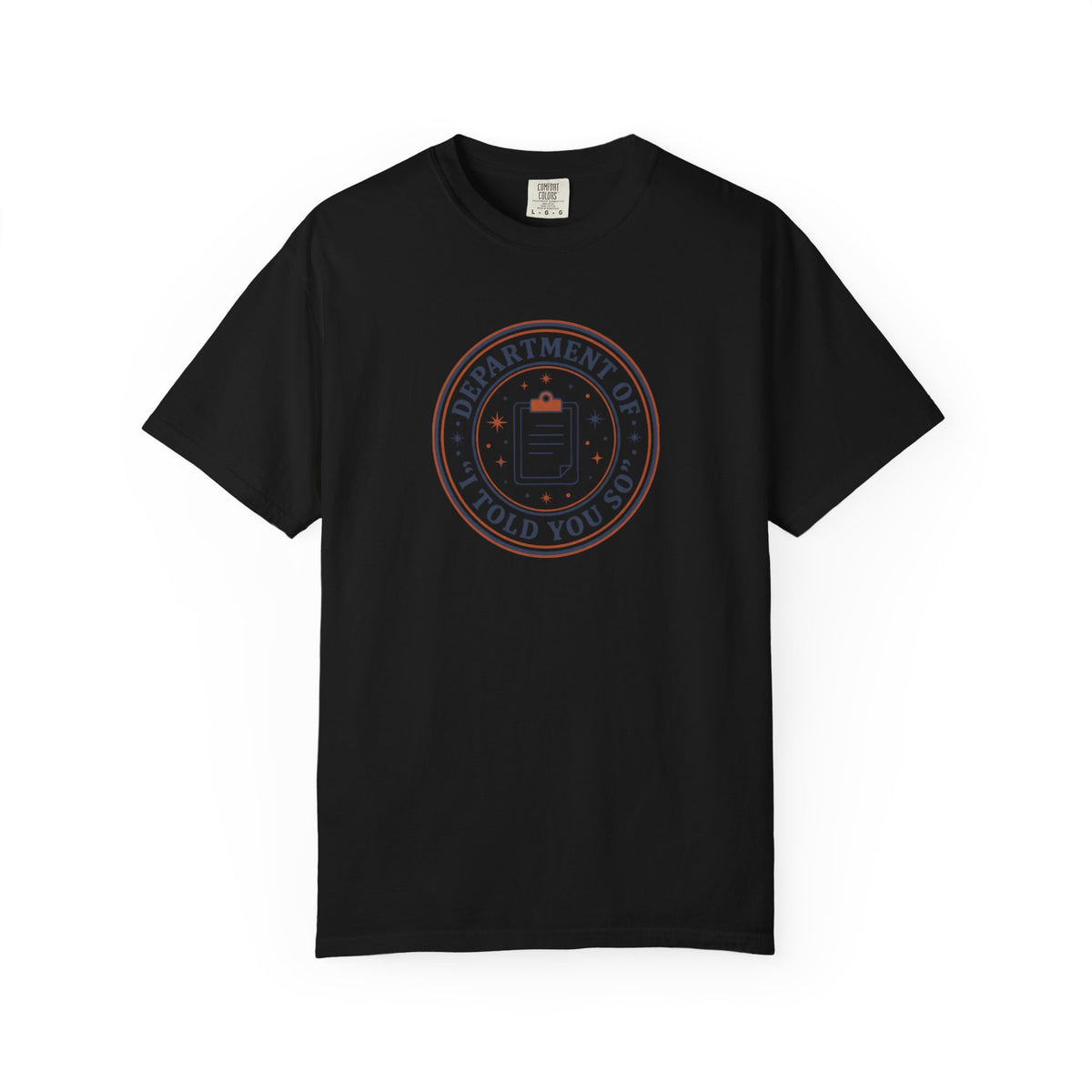 “Department of I Told You So” T-Shirt