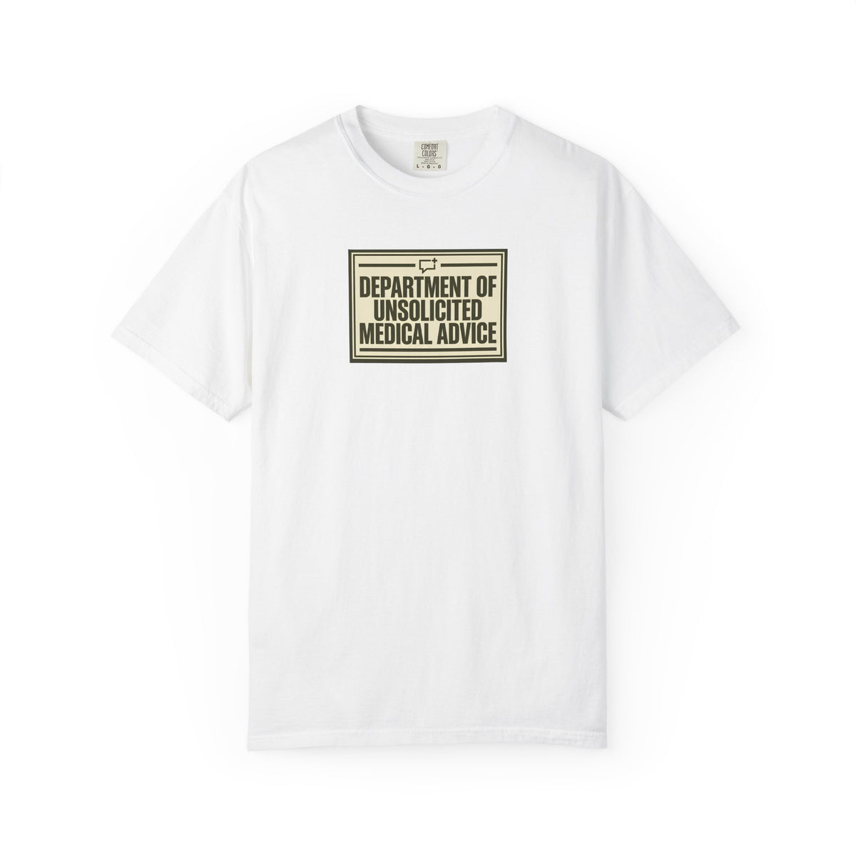 Department of Unsolicited Medical Advice" T-Shirt
