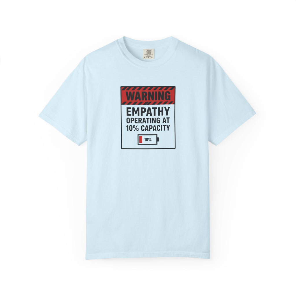 "Empathy Operating at 10% Capacity" T-Shirt