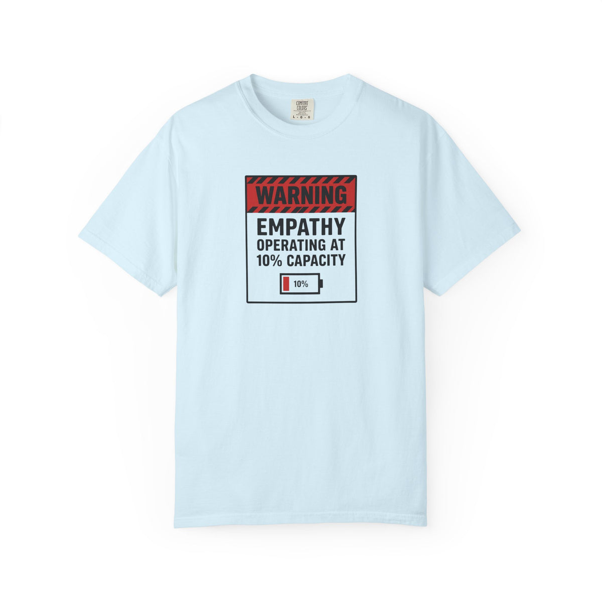 "Empathy Operating at 10% Capacity" T-Shirt