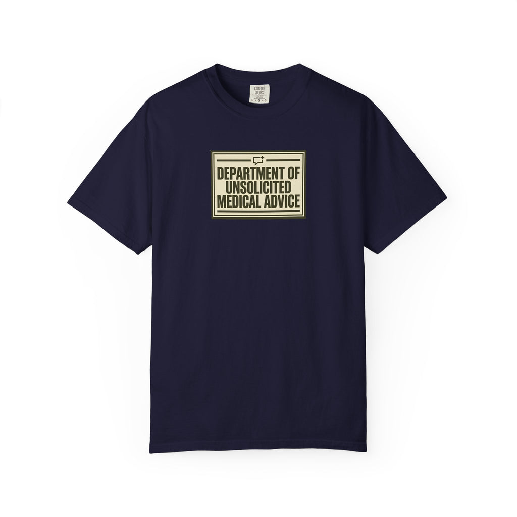 Department of Unsolicited Medical Advice" T-Shirt