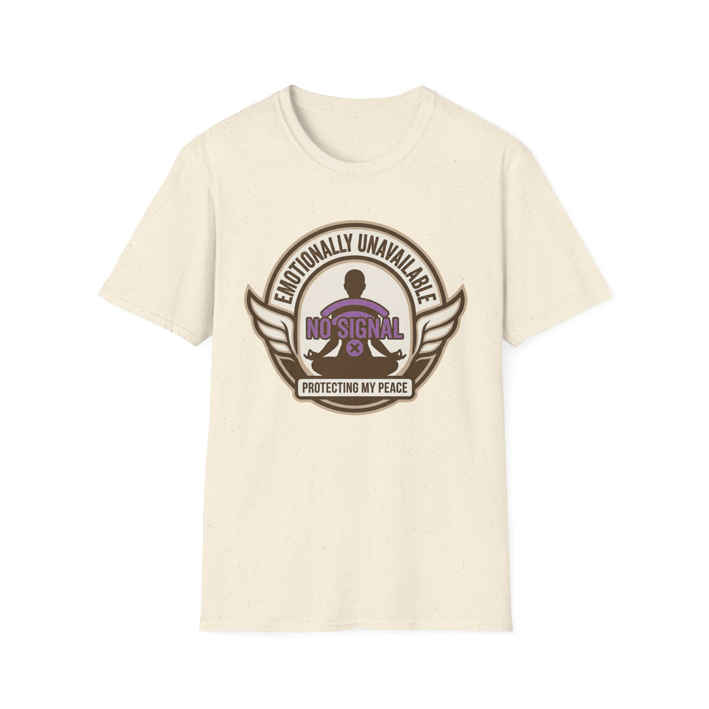 Emotionally Unavailable T-Shirt | "No Signal" Protective Peace Graphic Tee