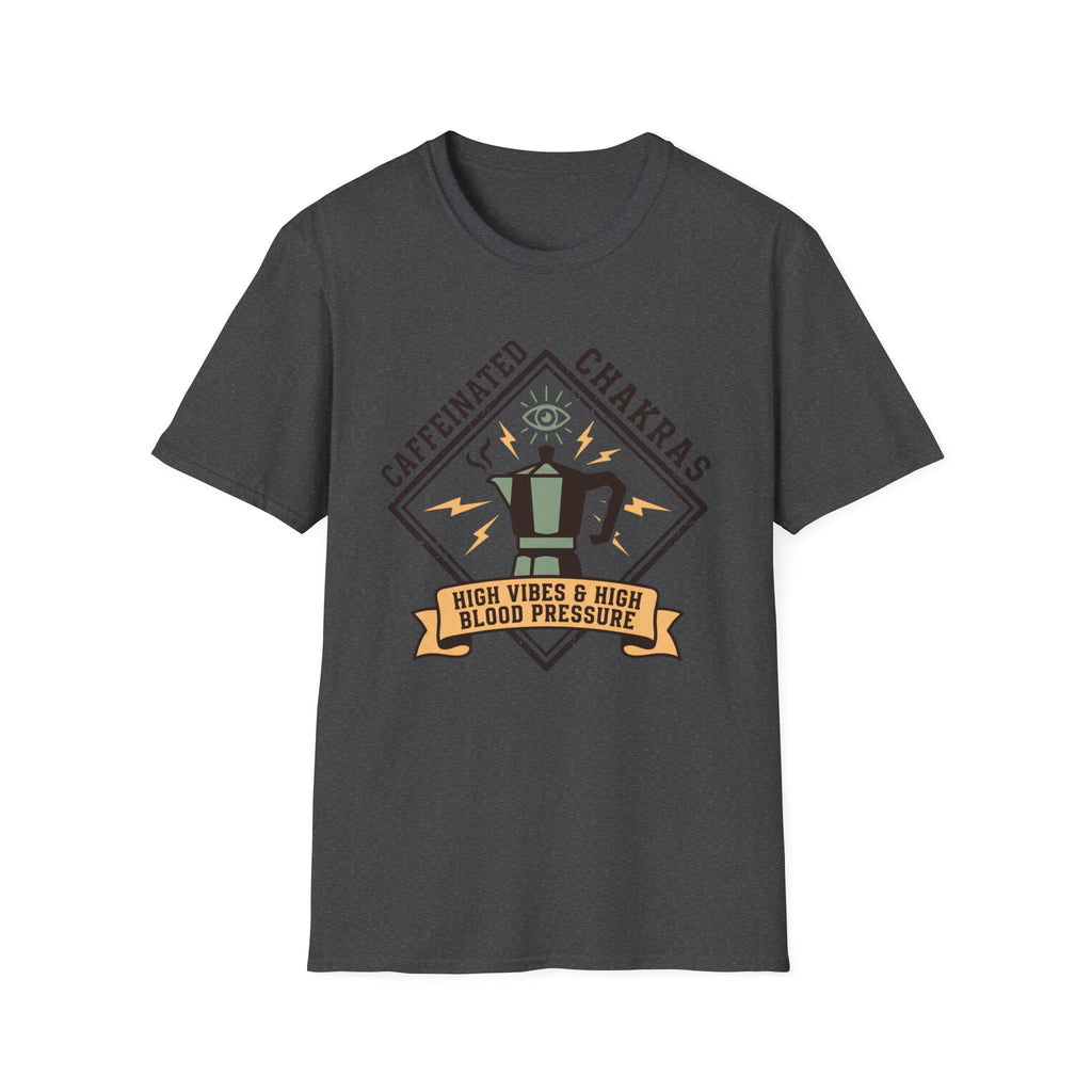 Caffeinated Chakras T-Shirt | "High Vibes & High Blood Pressure" Coffee Lovers Tee