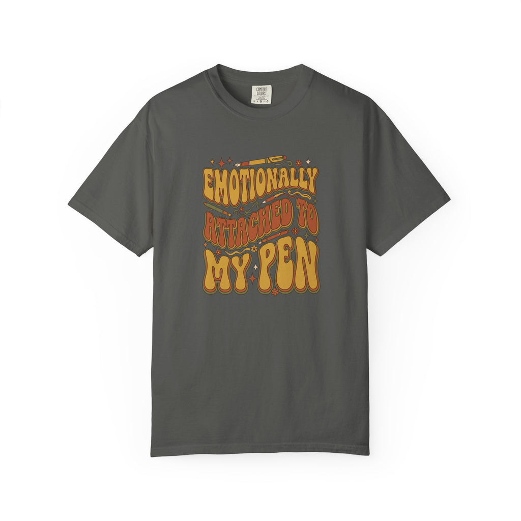 “Emotionally Attached to My Pen” T-Shirt