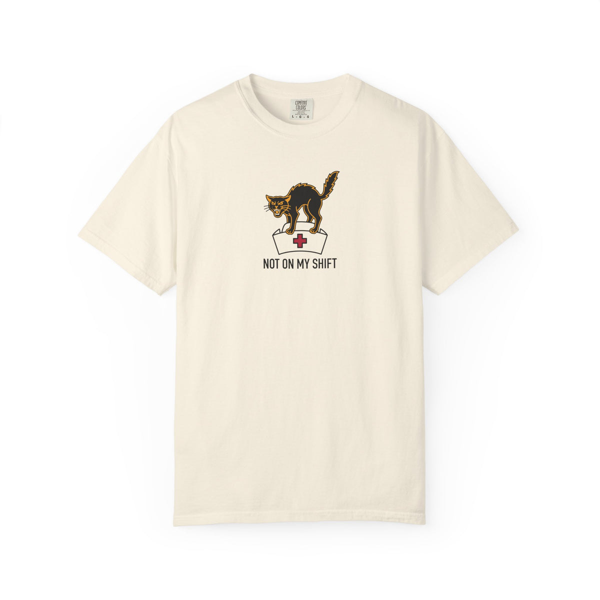Not On My Shift T-Shirt