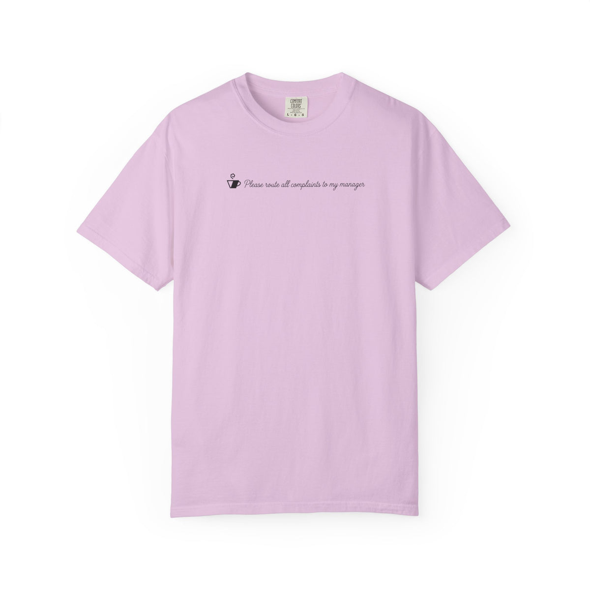 Direct All Complaints to Manager T-Shirt