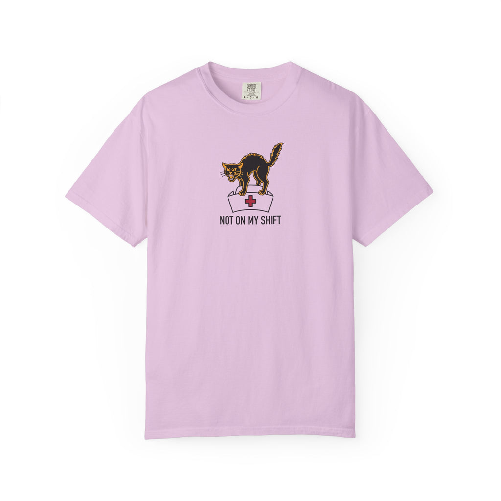 Not On My Shift T-Shirt