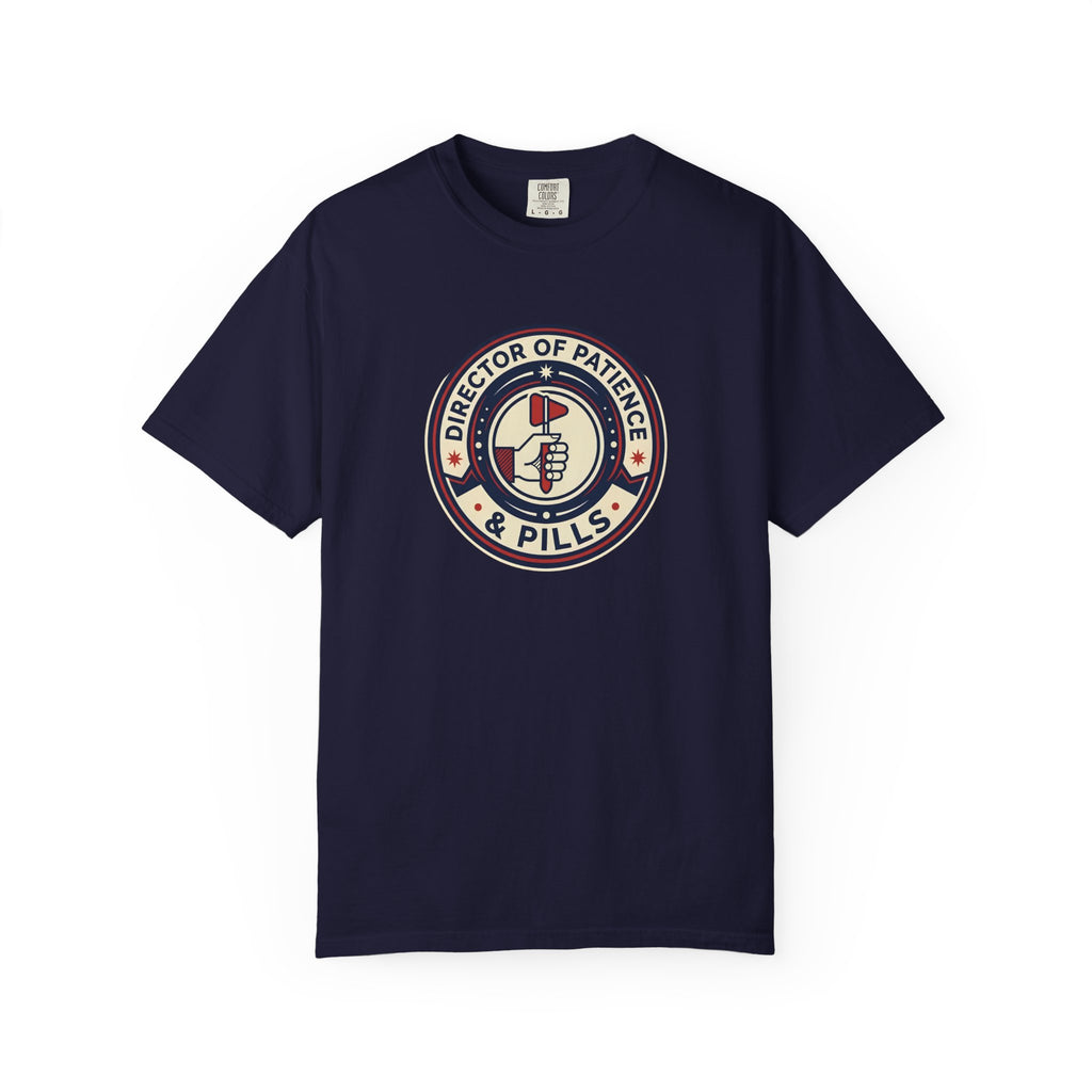 Director of Patience & Pills T-Shirt