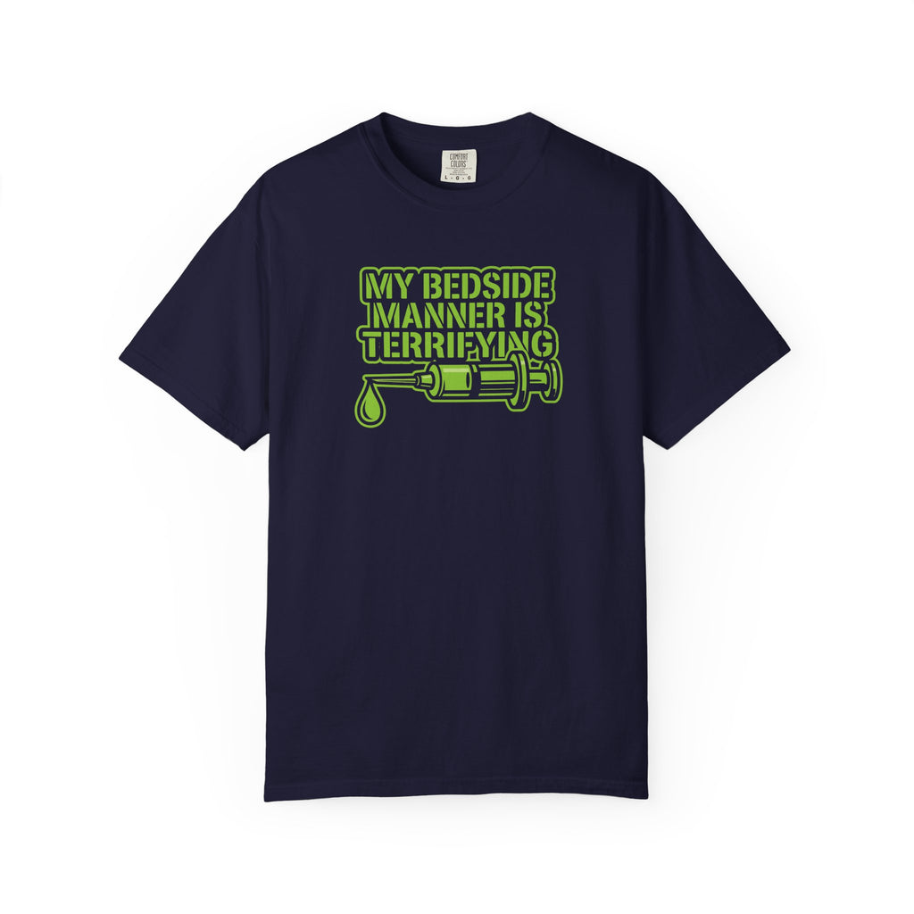 “My Bedside Manner Is Terrifying” T-Shirt