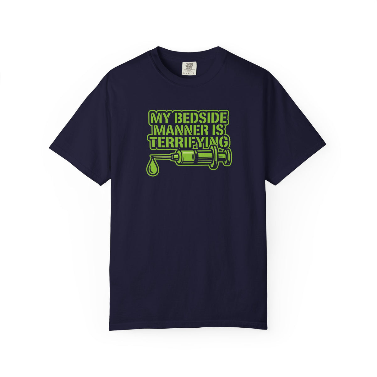 “My Bedside Manner Is Terrifying” T-Shirt