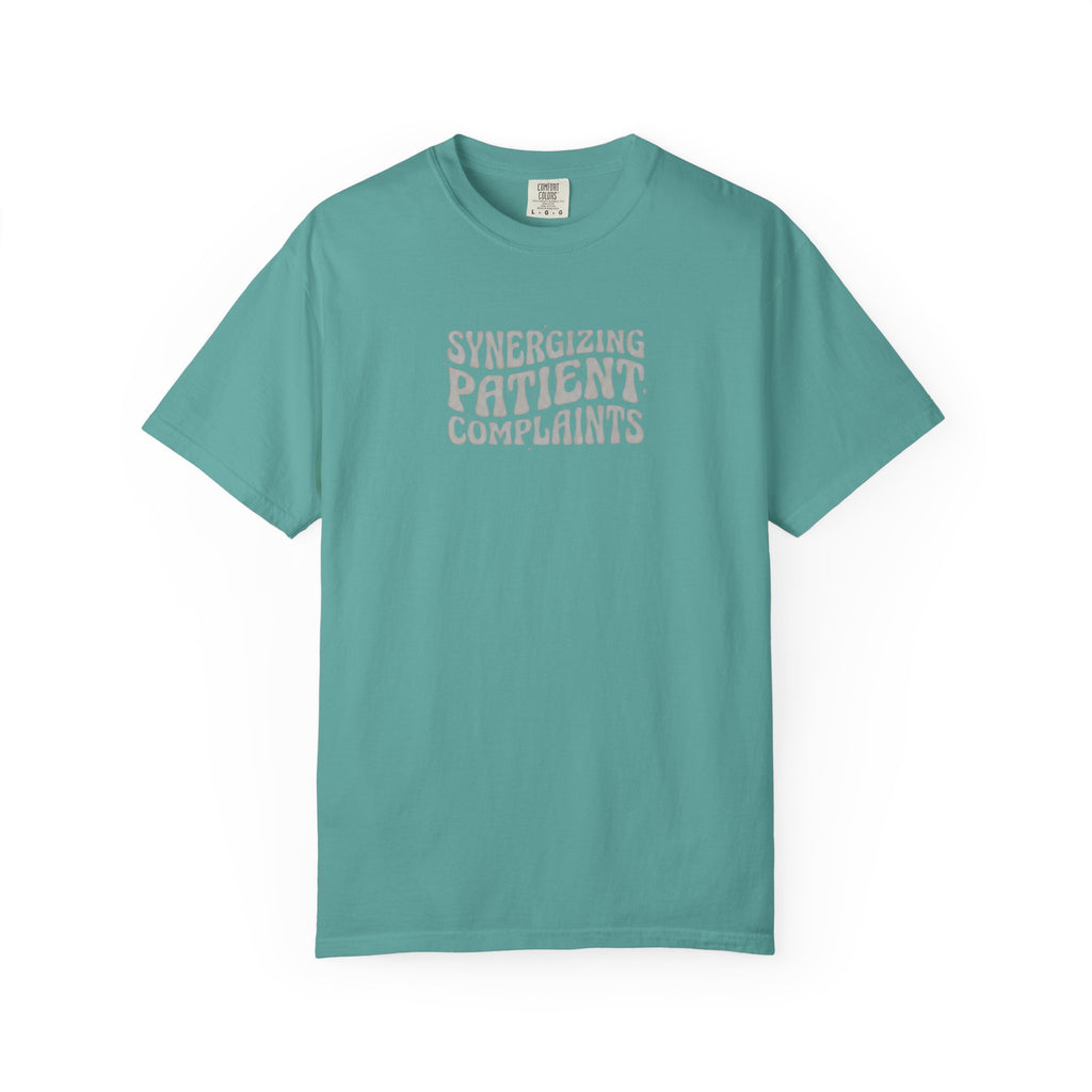 Synergizing Patient Complaints T-Shirt