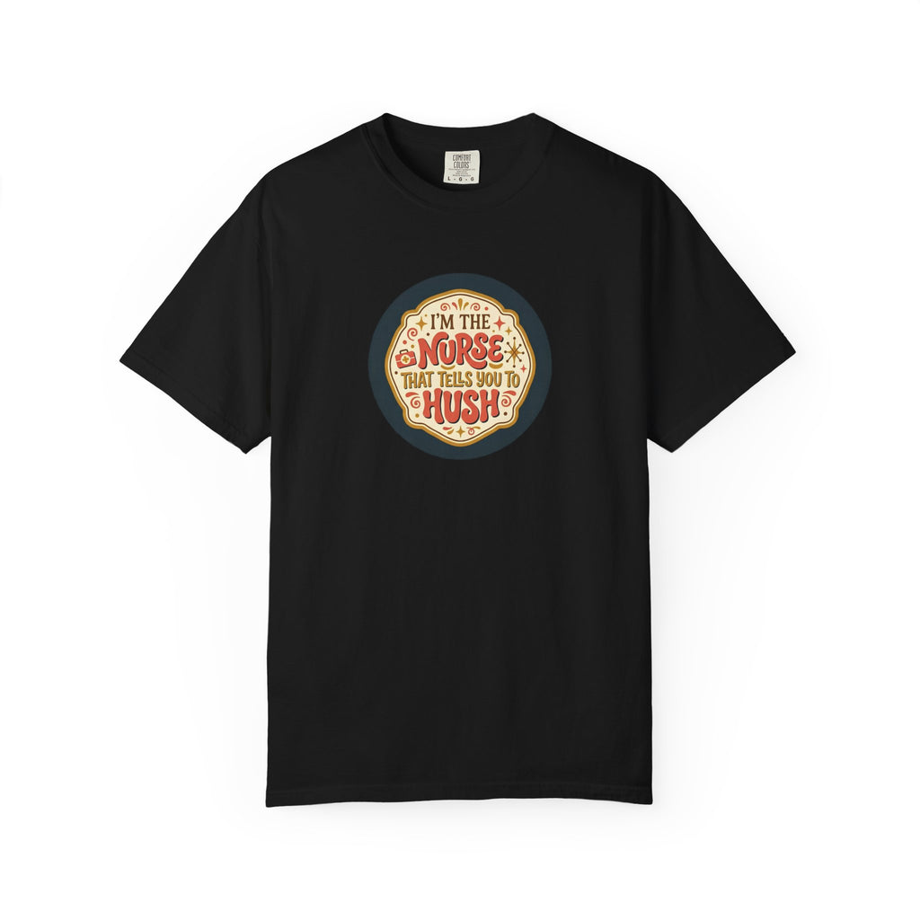 The Hushing Nurse T-Shirt