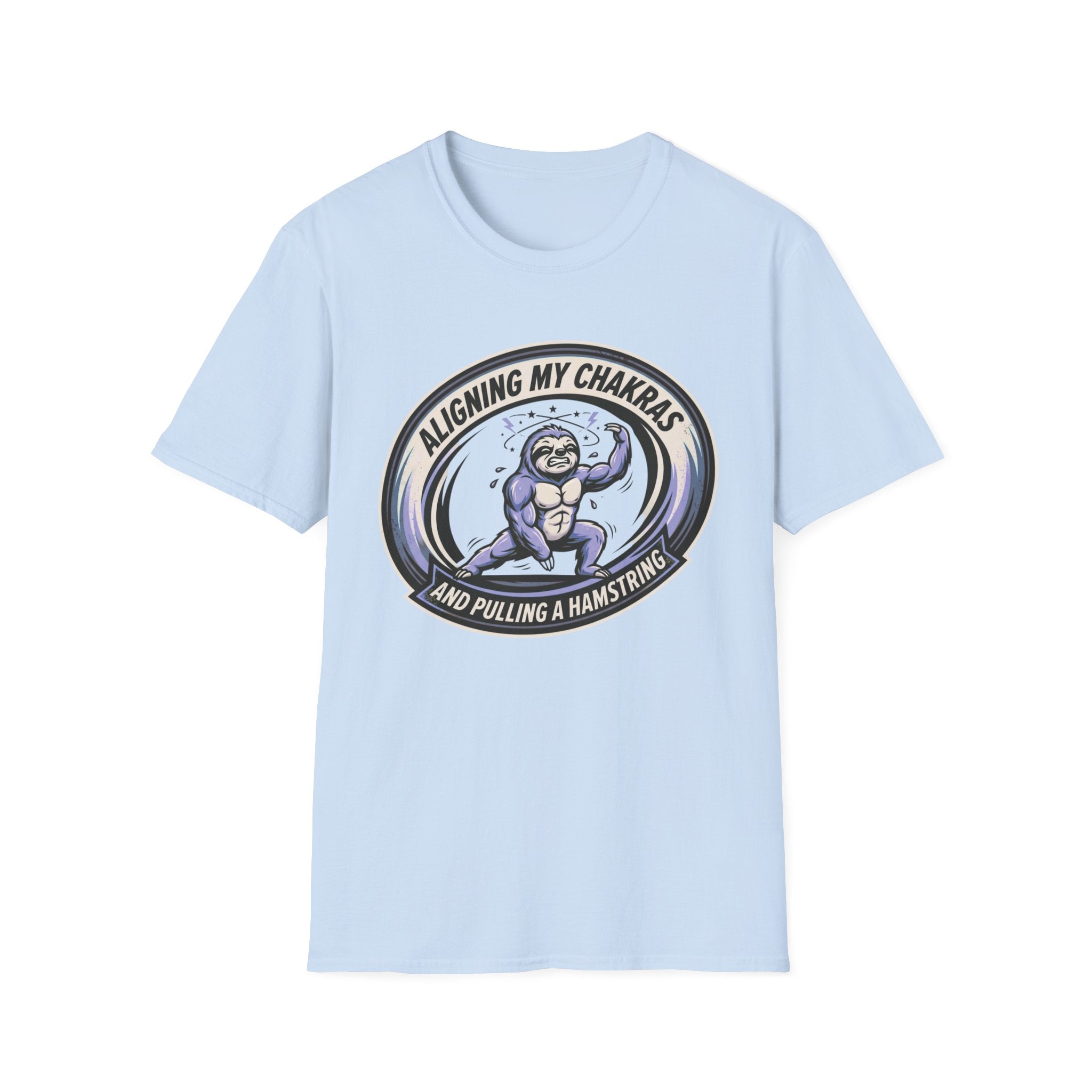 Aligning My Chakras And Pulling A Hamstring T‑Shirt