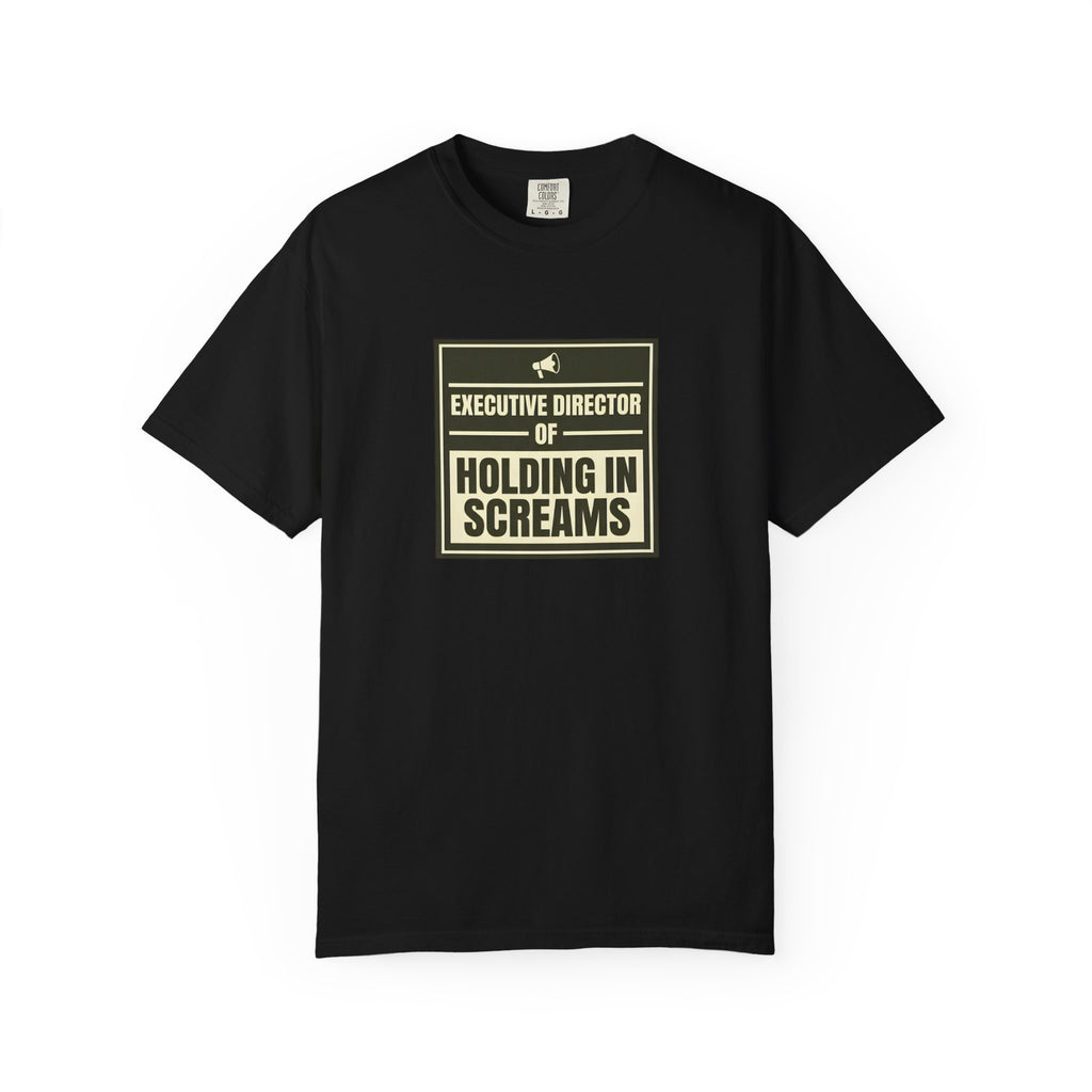 Executive Director of Holding in Screams T-Shirt
