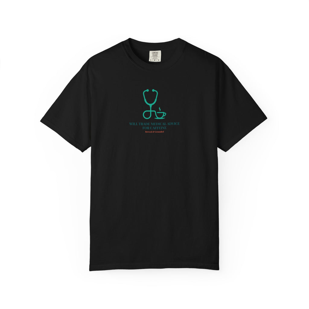 "Will Trade Medical Advice for Caffeine" T-Shirt