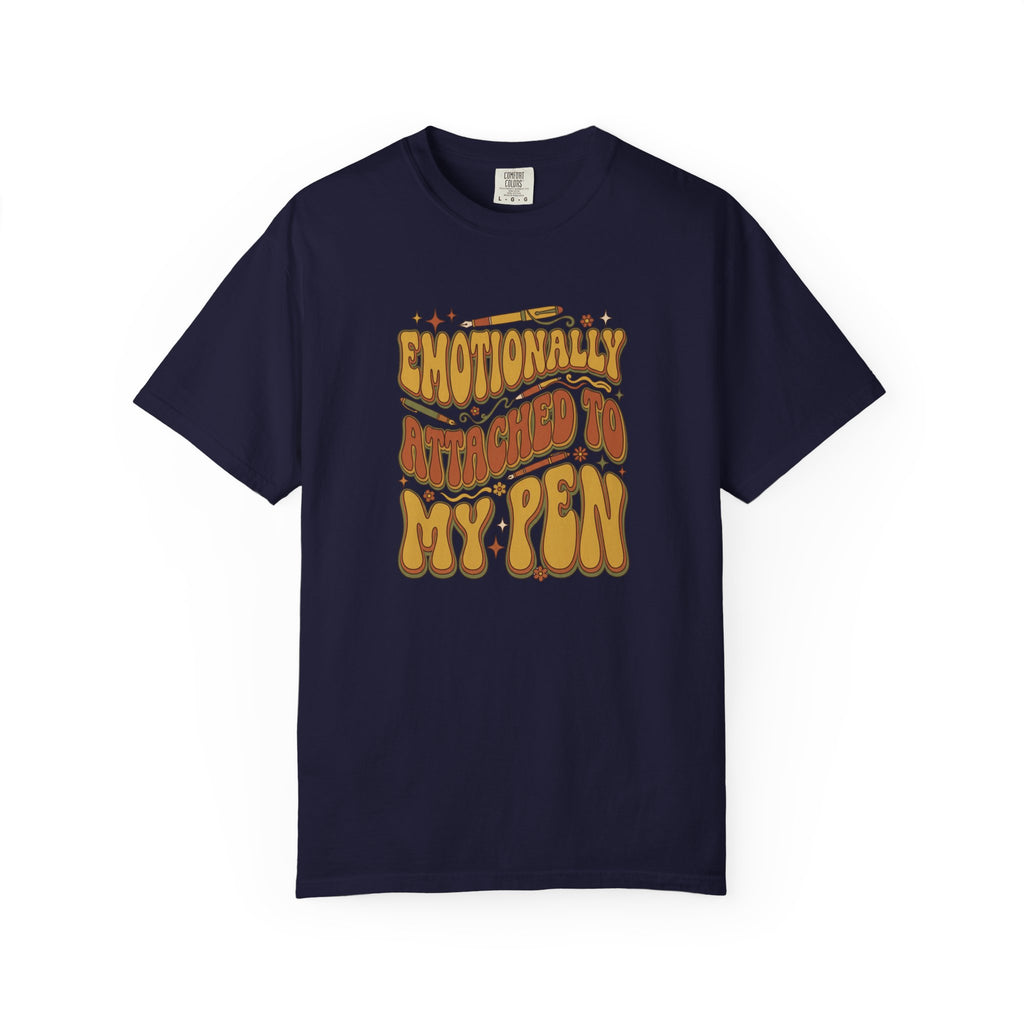 “Emotionally Attached to My Pen” T-Shirt