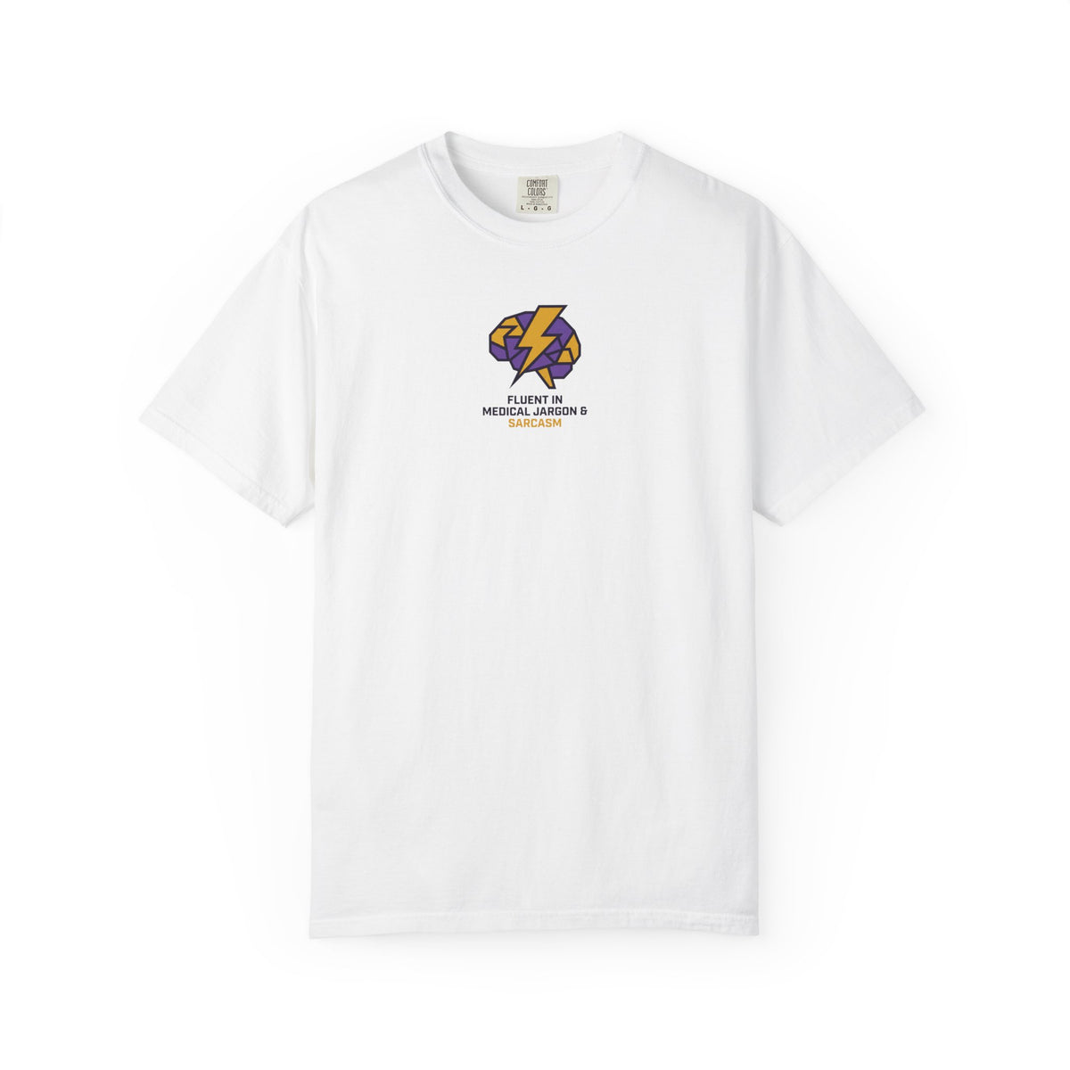 Fluent in Medical Jargon and Sarcasm T-Shirt