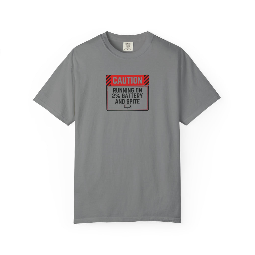 "Running on 2% Battery and Spite" T-Shirt