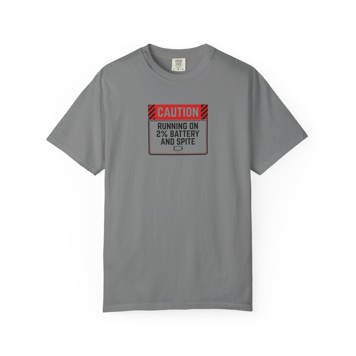 "Running on 2% Battery and Spite" T-Shirt
