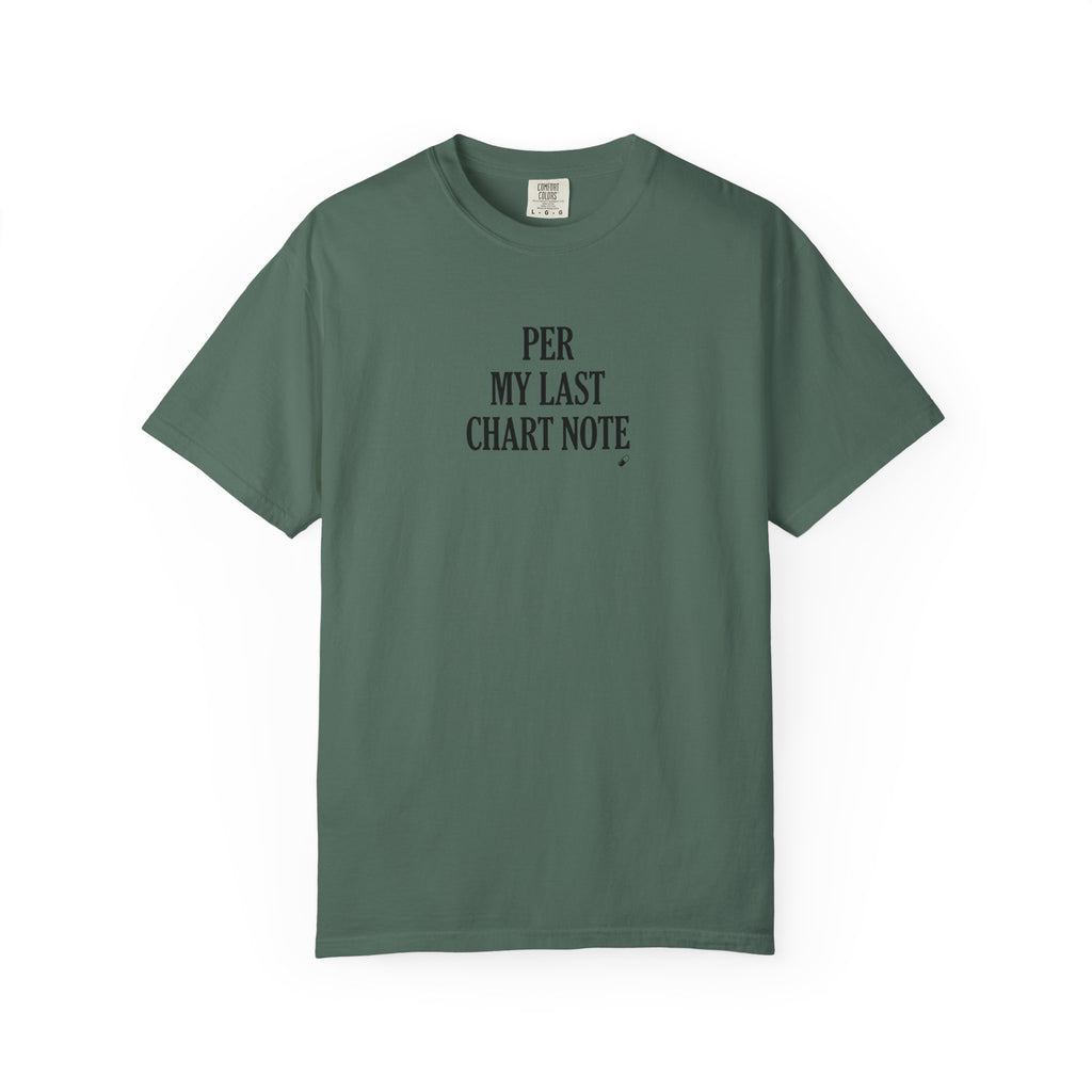 "Per My Last Chart Note" T-Shirt
