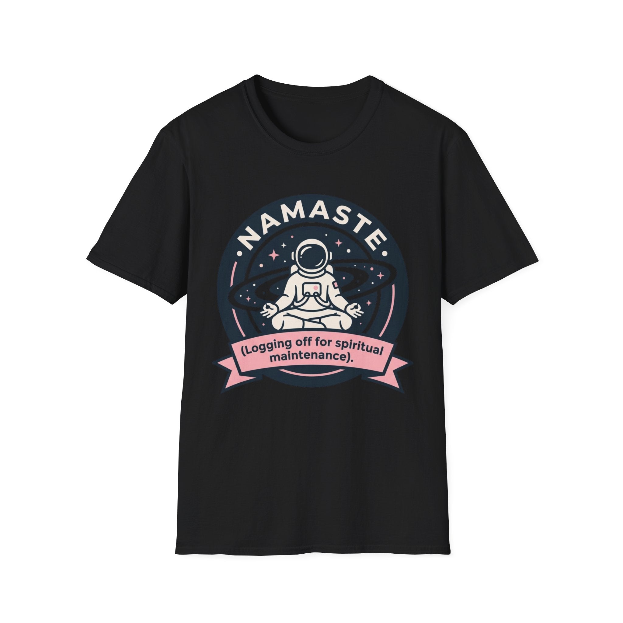 Namaste Astronaut T-Shirt | "Logging Off for Spiritual Maintenance"