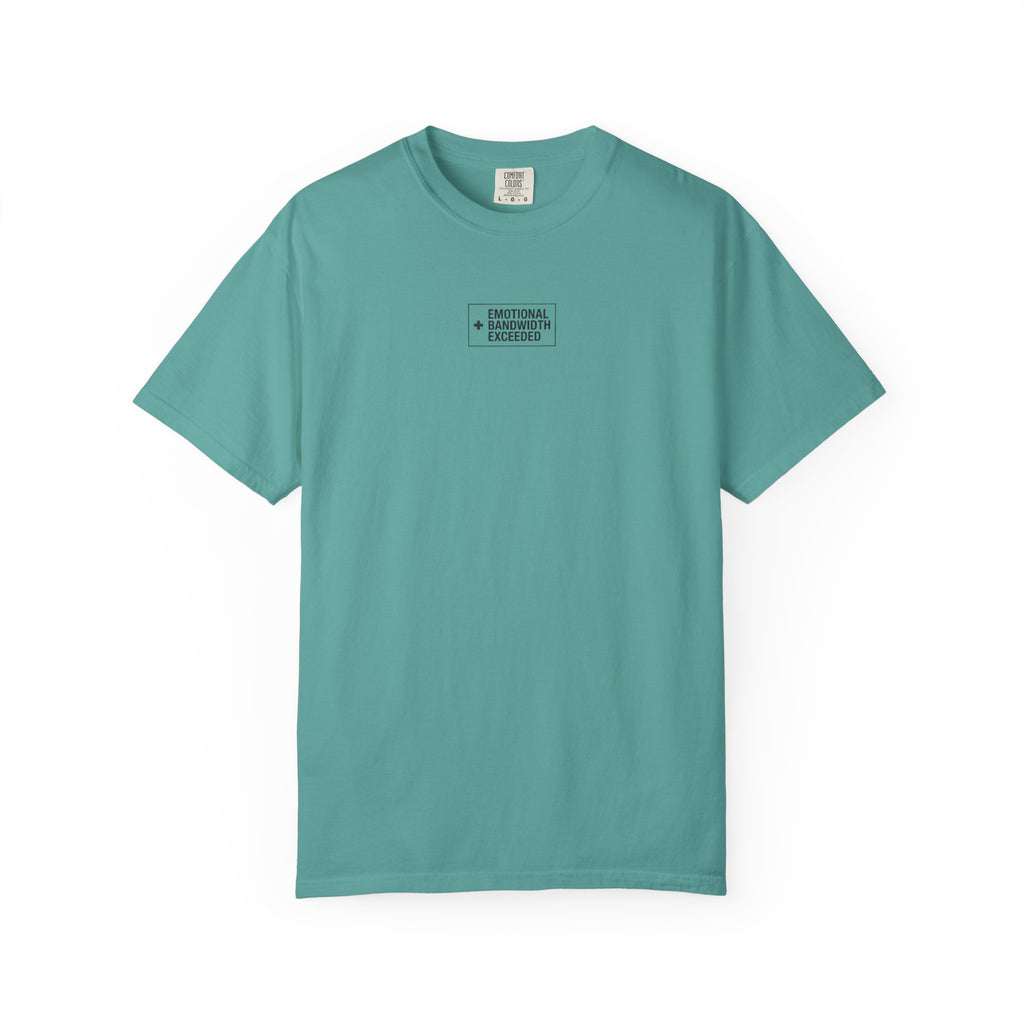 Emotional Bandwidth Exceeded T-Shirt