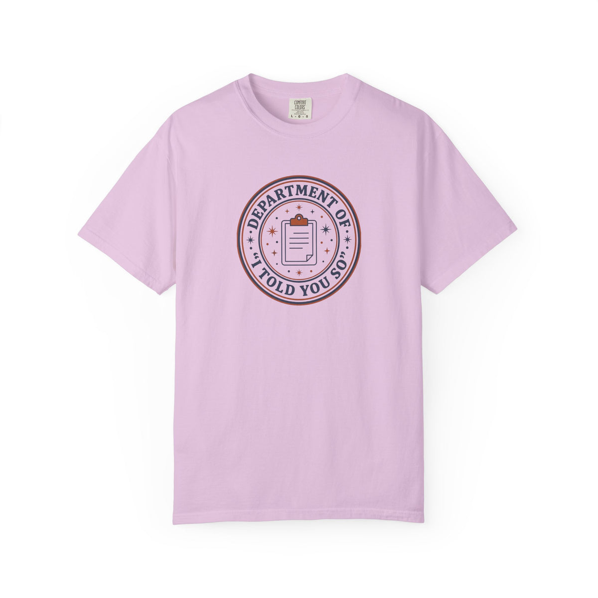 “Department of I Told You So” T-Shirt