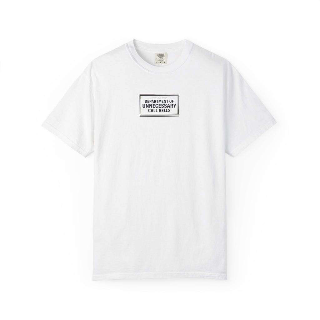 "Department of Unnecessary Call Bells" T-Shirt