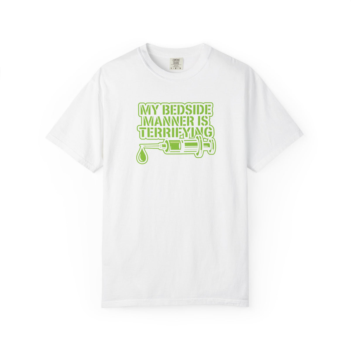 “My Bedside Manner Is Terrifying” T-Shirt