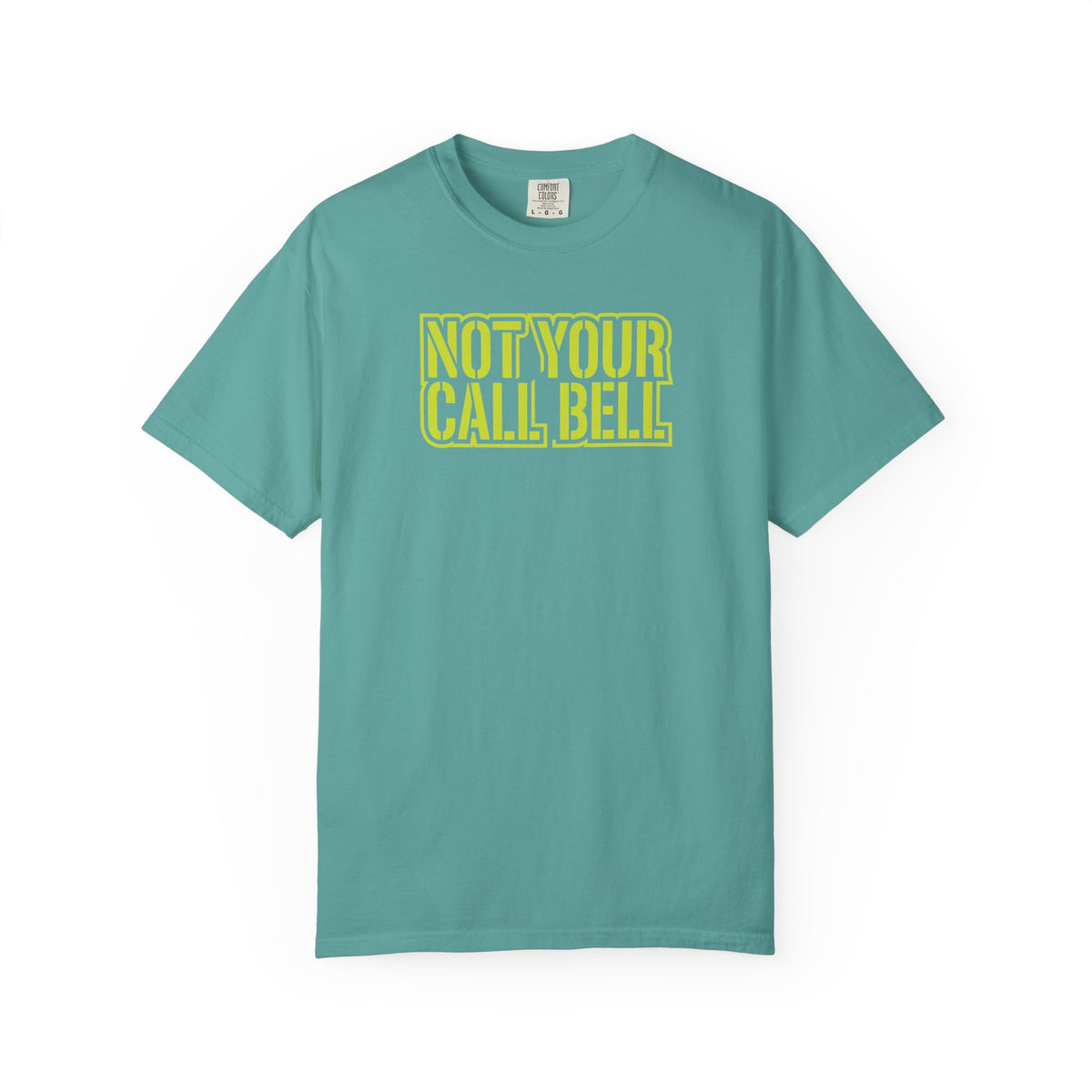 Not Your Call Bell T-Shirt