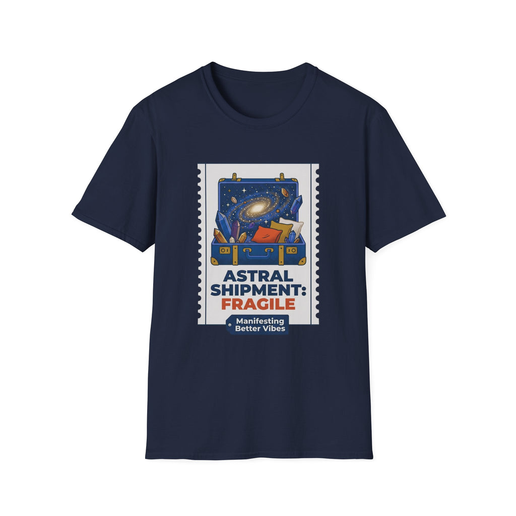 Astral Shipment T-Shirt | "Fragile: Maintaining Better Vibes" Cosmic Luggage Tee