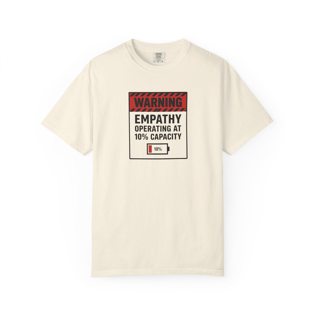 "Empathy Operating at 10% Capacity" T-Shirt