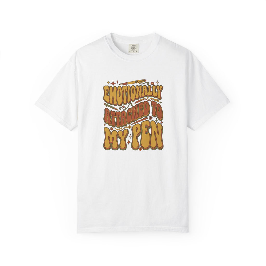 “Emotionally Attached to My Pen” T-Shirt