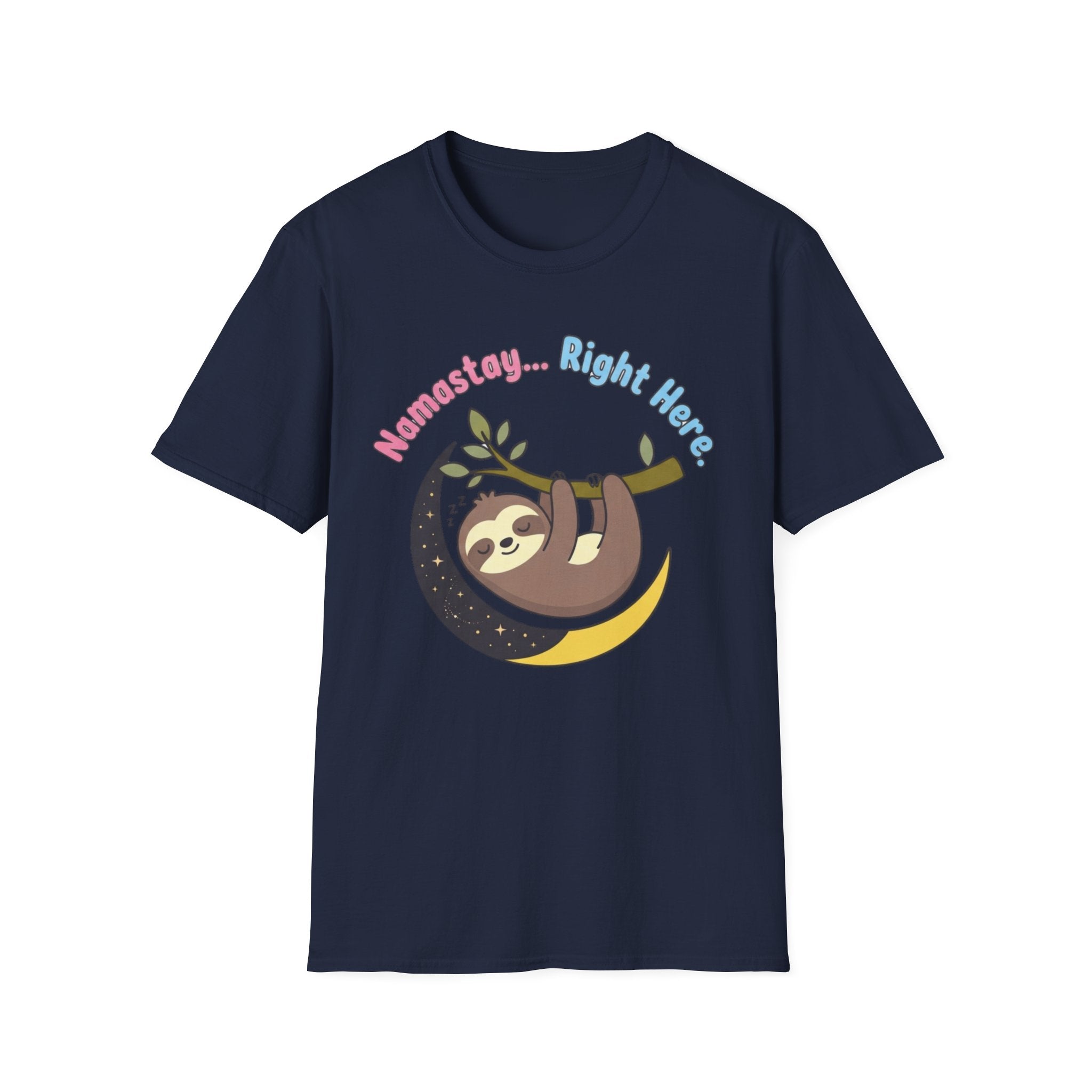 Namastay... Right Here Sloth T-Shirt | Cute Relaxed Yoga Tee