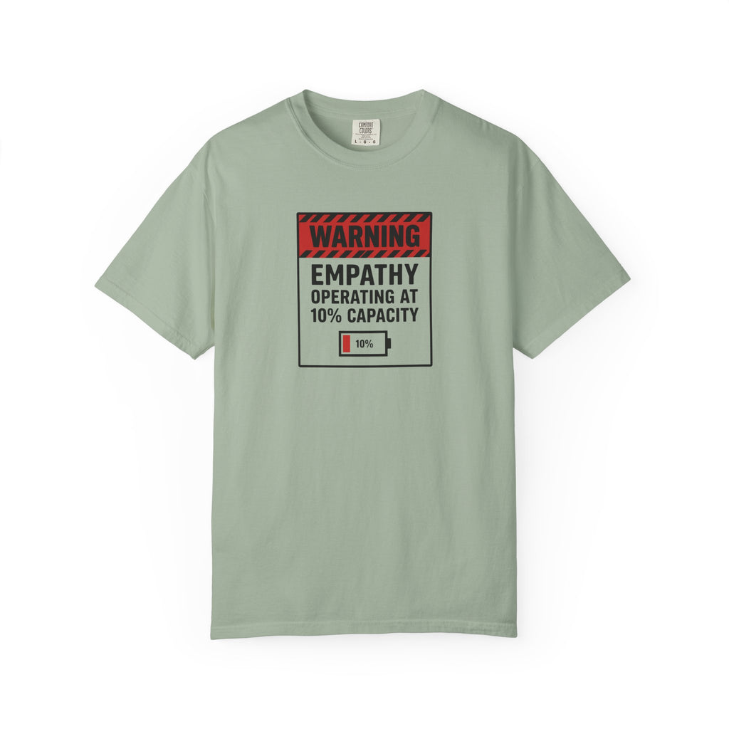 "Empathy Operating at 10% Capacity" T-Shirt