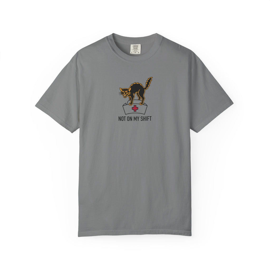 Not On My Shift T-Shirt
